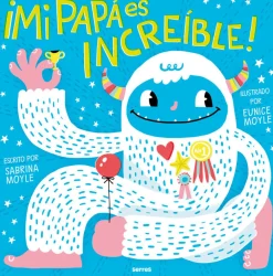 Editorial Molino Mi papá es increíble* Libros Para Regalar A Papá|Álbumes Ilustrados Infantiles