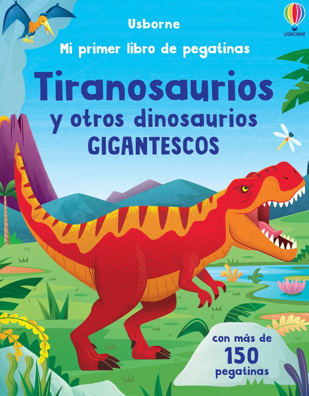 Usborne Mi primer libro de pegatinas · Tiranosaurios y otros dinosaurios gigantescos* Libros De Pegatinas