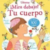 Usborne ¡Mira Debajo! Tu cuerpo* Libros Con Solapas
