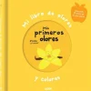 Auzou Mis primeros olores y colores*Niños Libros De Olores|Libros Con Solapas