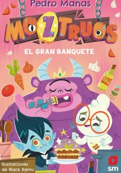 SM Moztruos 2- El gran banquete*Niños Libros De Pedro Mañas|Moztruos