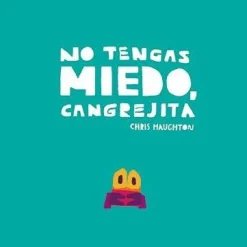 Nubeocho No Tengas Miedo Cangrejita* Libros Sobre Emociones|Álbumes Ilustrados Infantiles