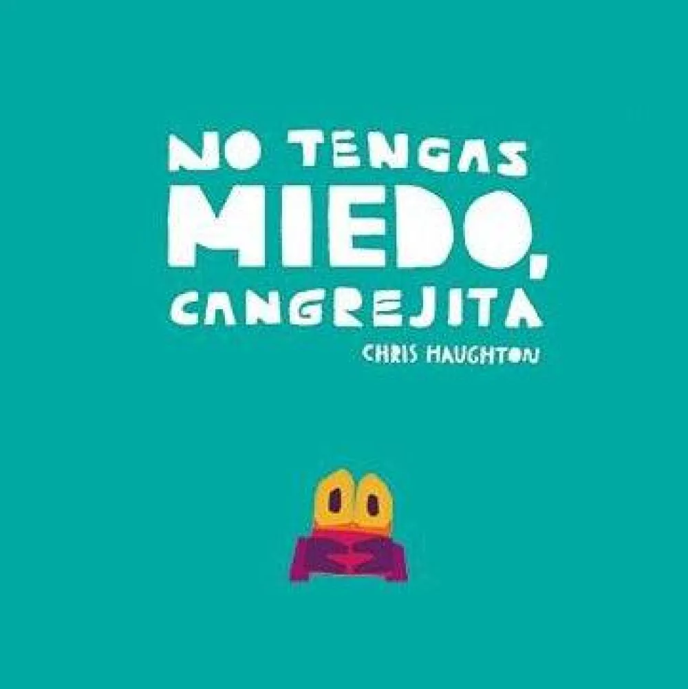 Nubeocho No Tengas Miedo Cangrejita* Libros Sobre Emociones|Álbumes Ilustrados Infantiles