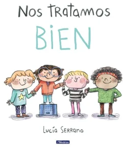 Beascoa Nos tratamos bien* Libros Sobre Emociones|Álbumes Ilustrados Infantiles