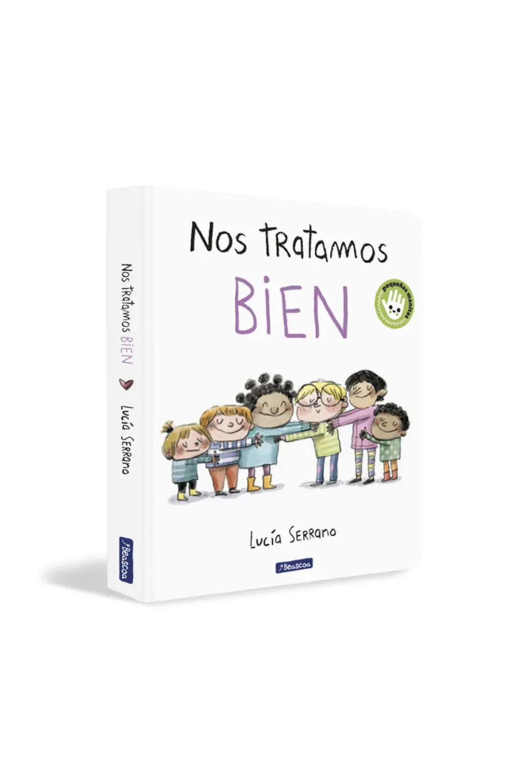 Beascoa Nos tratamos bien-Pequeñas manitas* Libros De Miriam Tirado|Libros Sobre Emociones