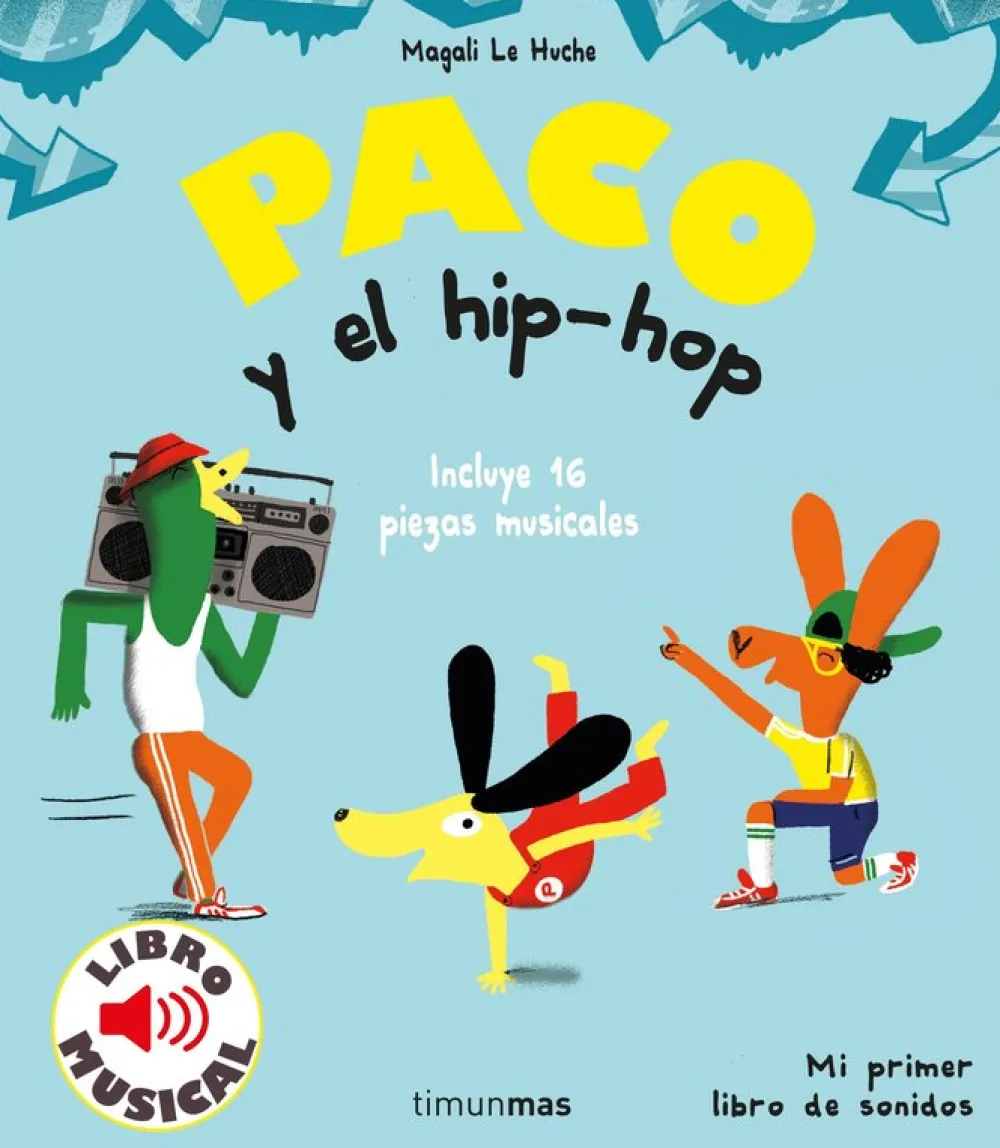 Timun Mas Paco y el Hip-Hop · Libro Musical*Niños Álbumes Ilustrados Infantiles|Libros Musicales Y Con Sonido