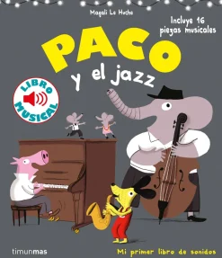 Timun Mas Paco y el jazz. Libro musical*Niños Álbumes Ilustrados Infantiles|Libros Musicales Y Con Sonido
