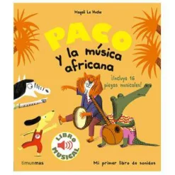 Timun Mas Paco y La Música Africana · Libro Musical*Niños Álbumes Ilustrados Infantiles|Libros Musicales Y Con Sonido