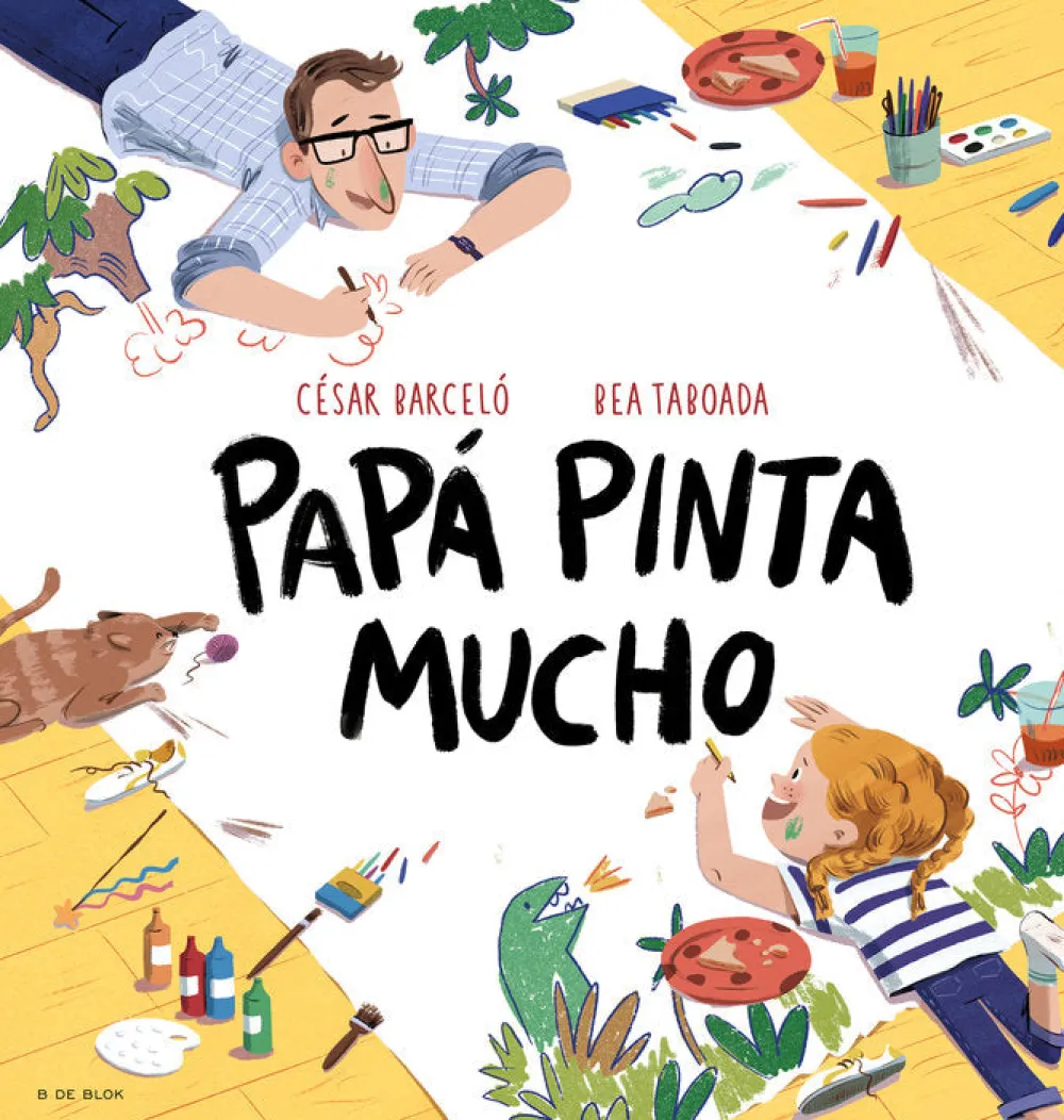 B de Block Papá pinta mucho* Libros Para Regalar A Papá|Álbumes Ilustrados Infantiles