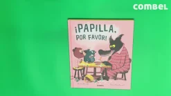 Combel ¡Papilla, por favor!* Libros Sobre Emociones|Álbumes Ilustrados Infantiles