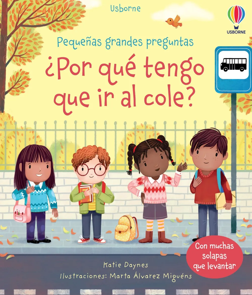 Usborne Pequeñas grandes preguntas · ¿Por qué tengo que ir al cole?* Cuentos Para La Vuelta Al Cole