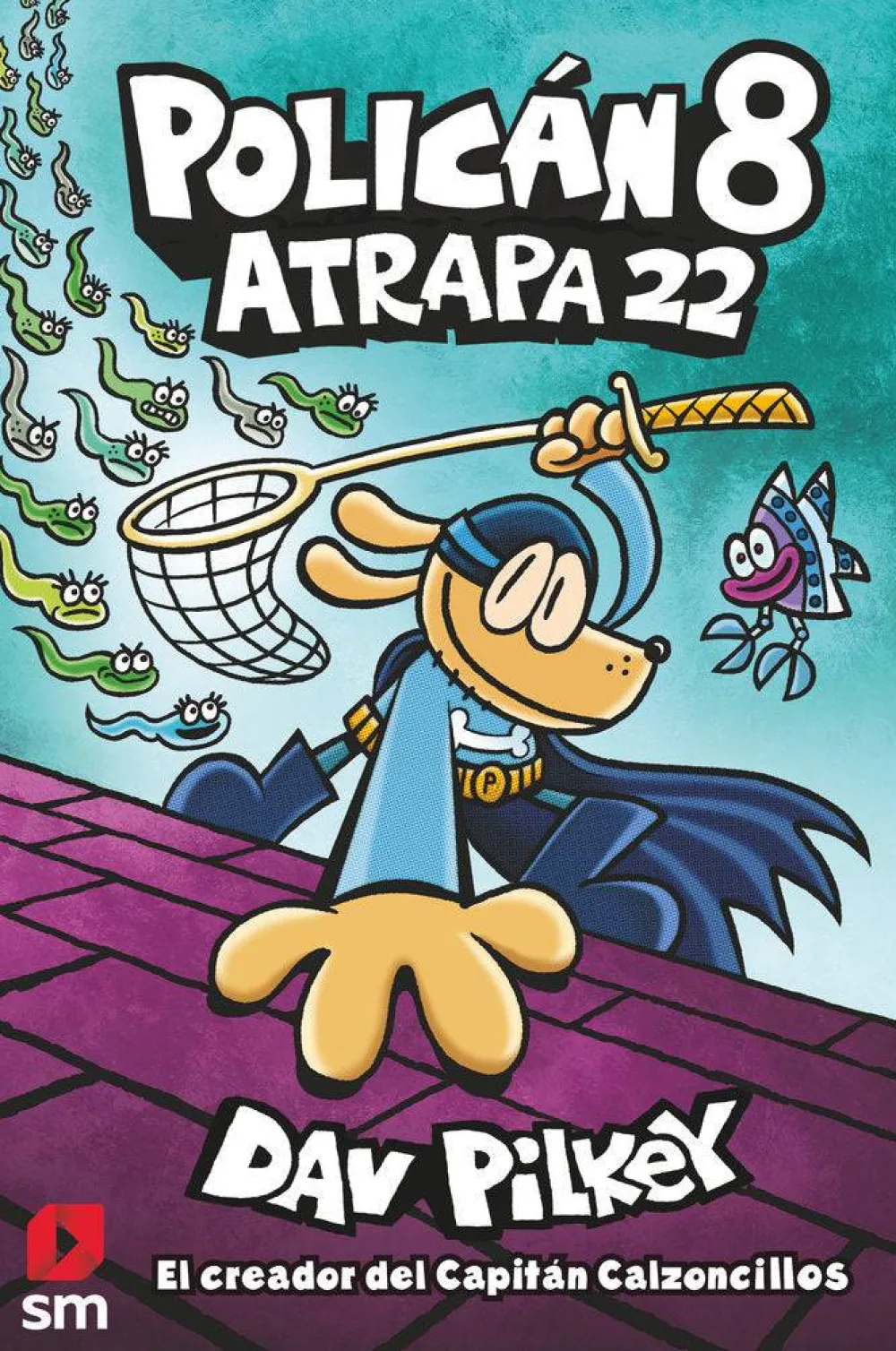 SM Policán 8 - Atrapa 22*Niños Libros De Dav Pilkey|Policán