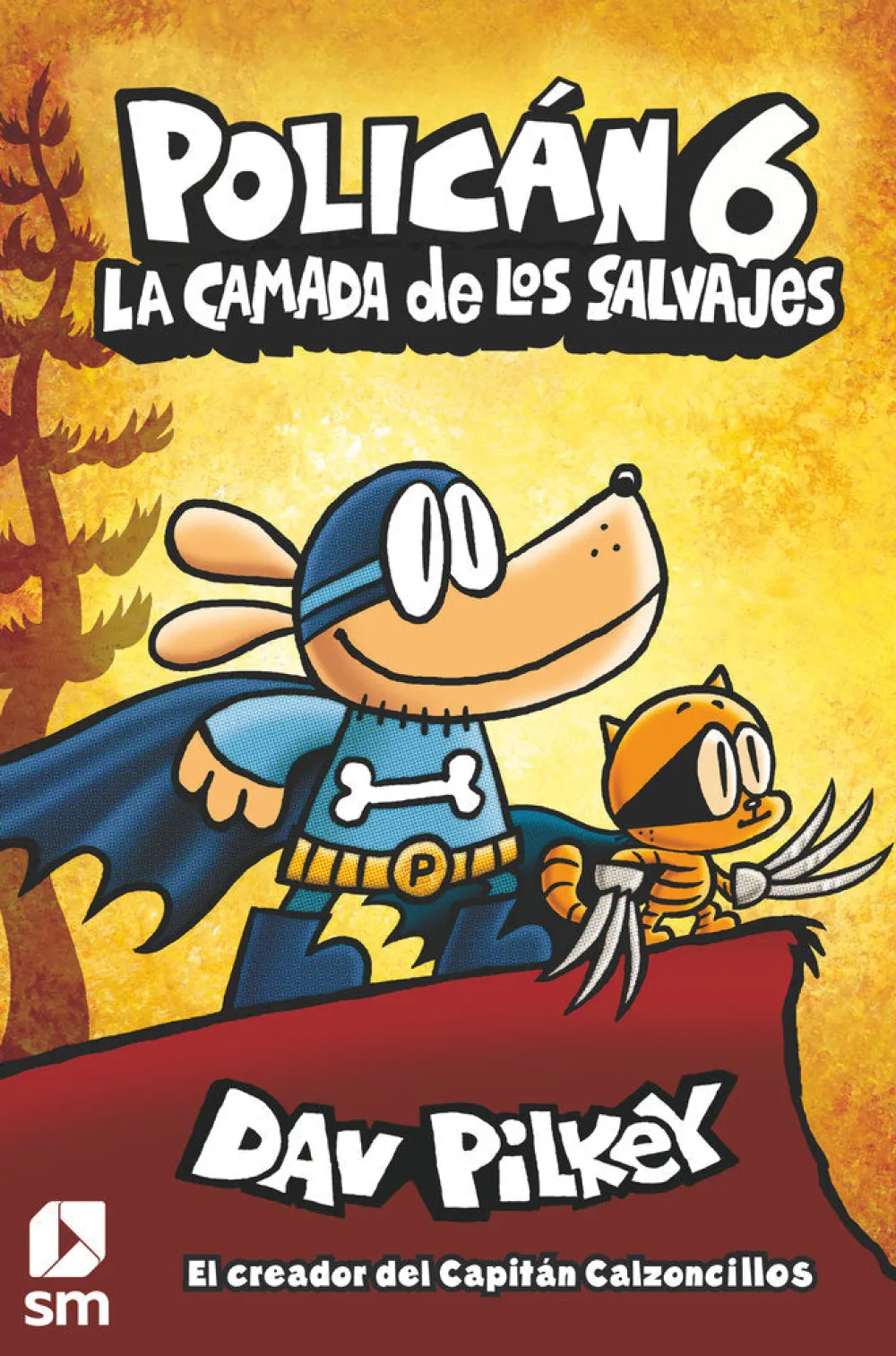 SM Policán 6 - La Camada de los Salvajes*Niños Libros De Dav Pilkey|Policán