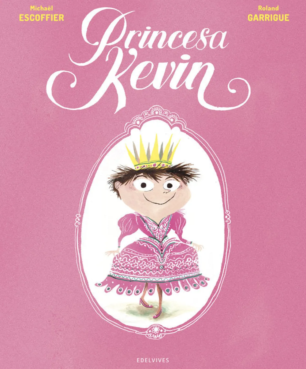 Edelvives Princesa Kevin* Libros Sobre Emociones|Álbumes Ilustrados Infantiles