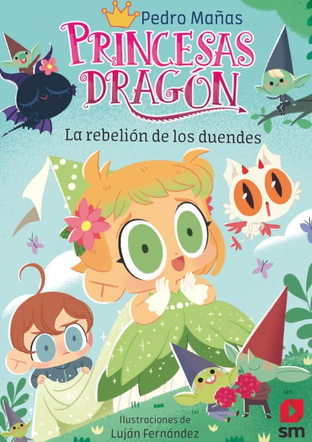 SM Princesas Dragón 17 - La rebelión de los duendes* Libros De Pedro Mañas|Princesas Dragón