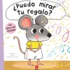 SM ¿Puedo mirar tu regalo?* Libros Sobre Primeras Experiencias|Libros Con Solapas