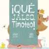 Jaguar ¡Qué jaleo, Timoteo!* Libros De Gracia Iglesias|Álbumes Ilustrados Infantiles