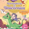 Montena Rescatadoras de Unicornios 6 · Viaje al país de los dragones* Libros De Ana Punset|Unicornia