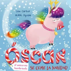 Picarona Óscar, el unicornio hambriento se come la Navidad*Niños Libros De Navidad Para Niños|Álbumes Ilustrados Infantiles