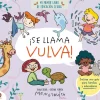 Penguin Kids Se llama vulva* Álbumes Ilustrados Infantiles