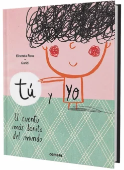 Combel Tú y yo. El cuento más bonito del mundo* Libros Sobre Emociones|Álbumes Ilustrados Infantiles