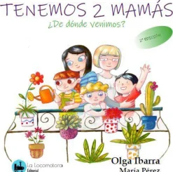 La Locomotora Tenemos 2 mamás ¿De donde venimos?* Libros Para Regalar A Mamá|Álbumes Ilustrados Infantiles