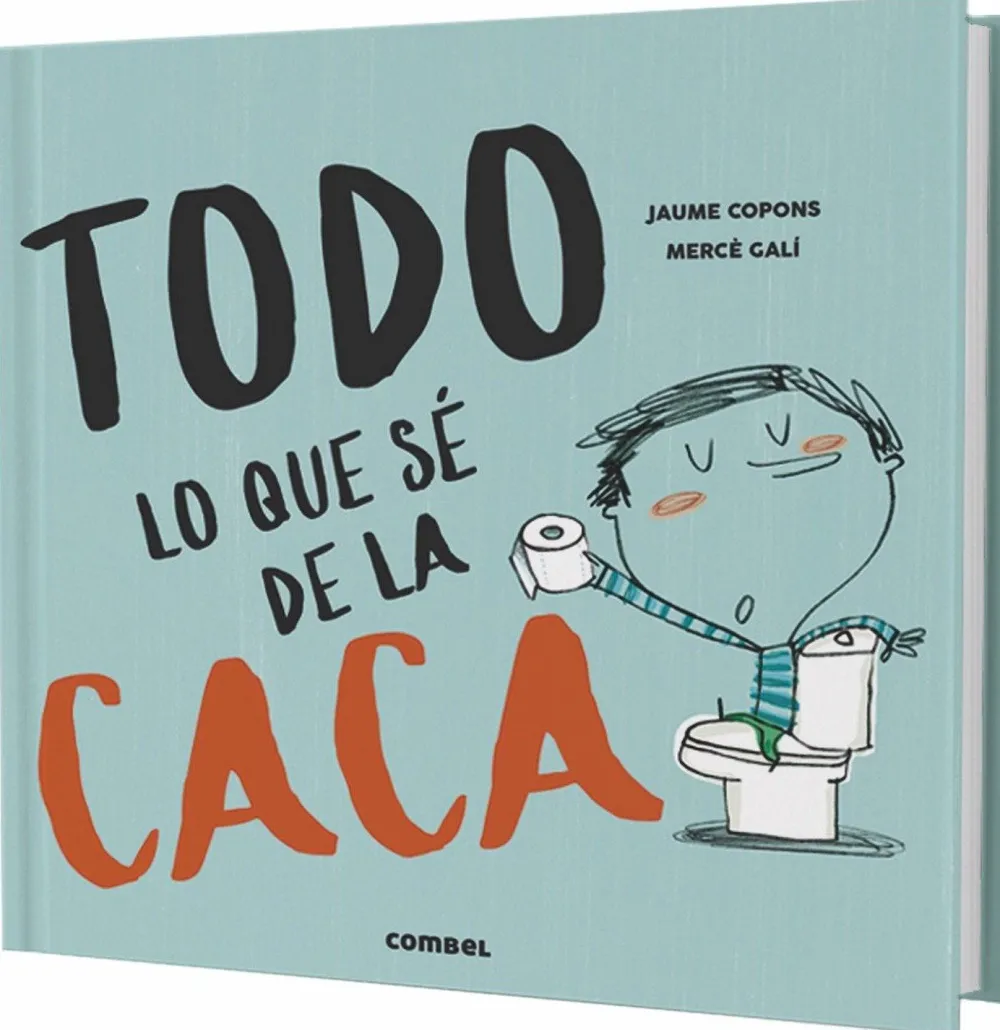 Combel Todo lo que sé sobre la caca* Álbumes Ilustrados Infantiles|Libros Sobre Primeras Experiencias