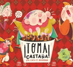 La Cuentería Respuetuosa Toma Castaña ya casi es Navidad*Niños Libros De Navidad Para Niños|Álbumes Ilustrados Infantiles