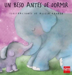 SM Un Beso antes de Dormir* Álbumes Ilustrados Infantiles|Libros Para Regalar A Mamá