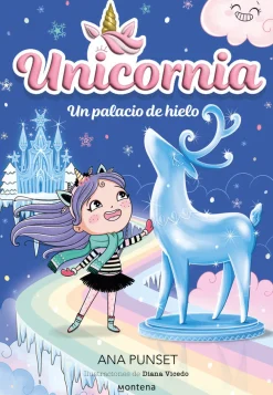 Montena Unicornia 7 · El palacio de hielo* Libros De Ana Punset|Unicornia