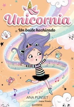 Montena Unicornia 6 · Un baile hechizado* Libros De Ana Punset|Unicornia