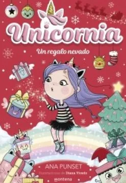 Montena Unicornia 11 · Un regalo Nevado* Libros De Ana Punset|Unicornia