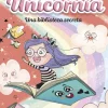 Montena Unicornia 13 · Una biblioteca secreta* Libros De Ana Punset|Unicornia