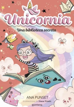 Montena Unicornia 13 · Una biblioteca secreta* Libros De Ana Punset|Unicornia