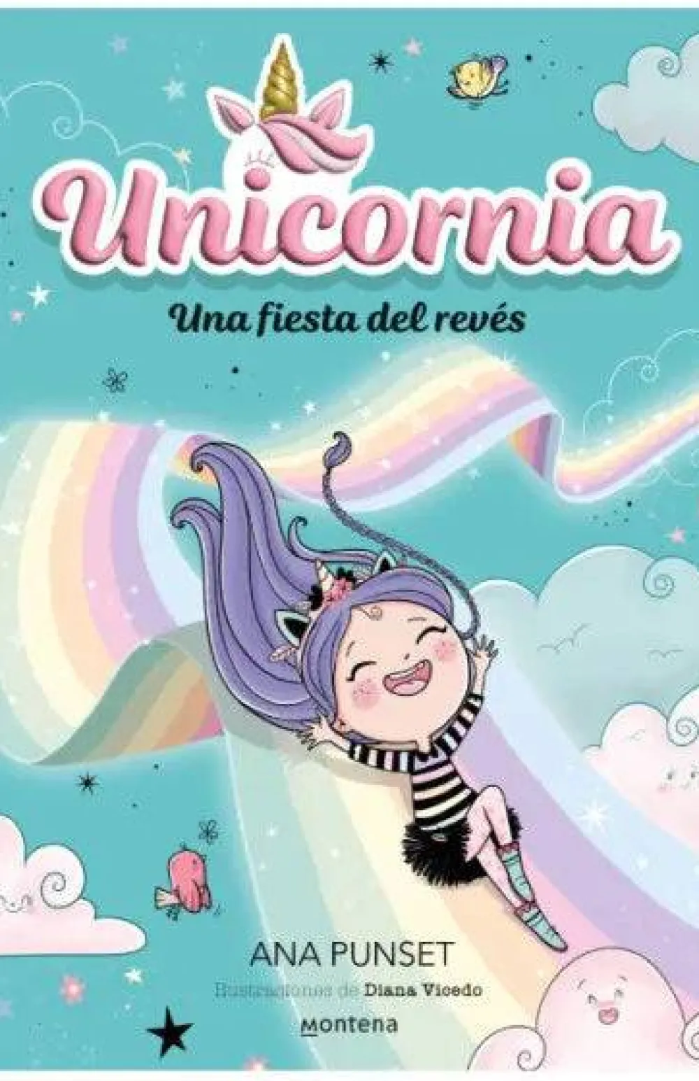 Montena Unicornia 2 · Una fiesta del revés* Libros De Ana Punset|Unicornia